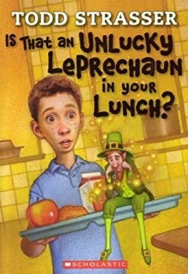 Is That an Unlucky Leprechaun in Your Lunch? Hardcover Todd Stras