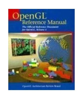 Opengl Reference Manual: The Official Reference Document for Opengl, Release 1: 