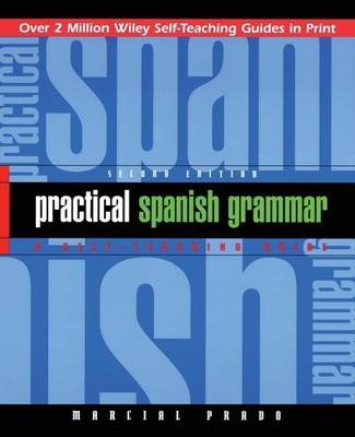 Practical Spanish Grammar: A Self-Teaching Guide - paperback Prado, Marcial