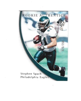 2005 SP Authentic #109 Stephen Spach RC /750 PHILADELPHIA  EAGLES
