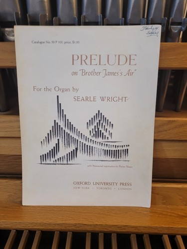 * Searle Wright: Prelude on Brother James's Air; organ (Oxford)