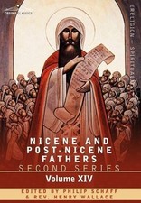 Philip Schaff Nicene and Post-Nicene Fathers ...