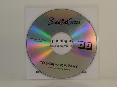 BLOOD RED SHOES IT'S GETTING BORING BY THE SEA (H1) 1 Track Promo CD Single incl