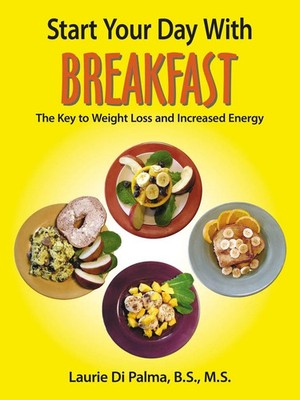 Start Your Day with Breakfast The Key to Weight Loss and Increased Energy S.