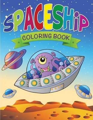 Speedy Publishing Llc | Spaceship Coloring Book | Taschenbuch | Englisch (2014)