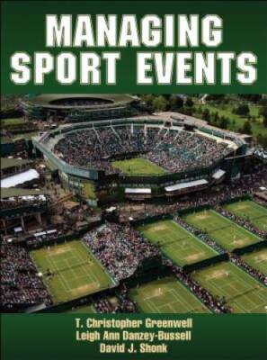 Managing Sports Events - Hardcover By Greenwell, T Christopher - GOOD