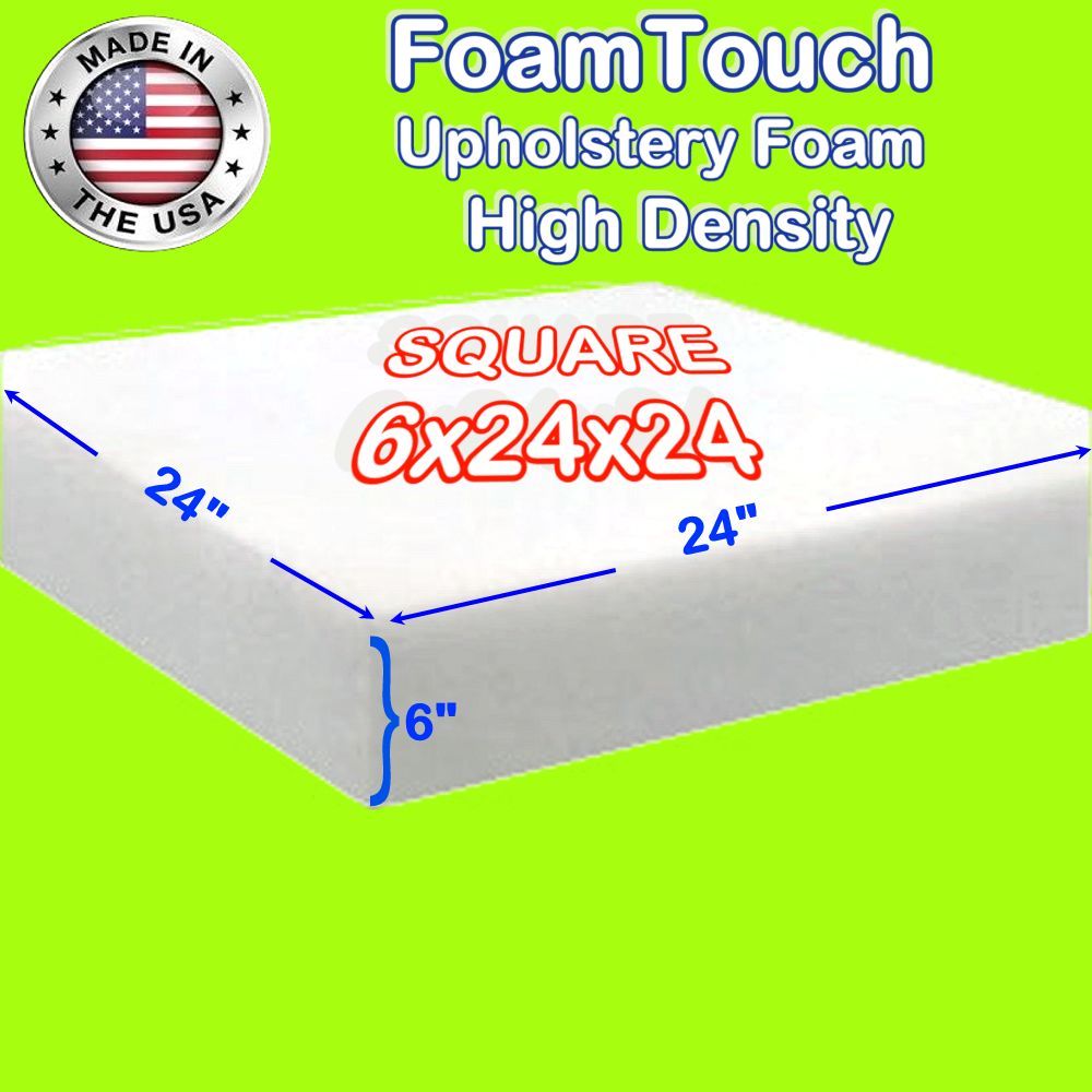 High Density FoamTouch Upholstery Foam Cushion  6" X 24" X 24" - free shipping