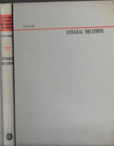 INTEGRAL EQUATIONS francesco giacomo TRICOMI torino1963 pure applied mathematics