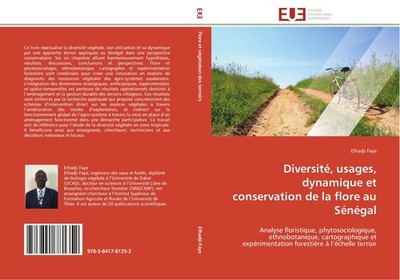 Diversité, usages, dynamique et conservation de la flore au Sénégal Elhadji Faye