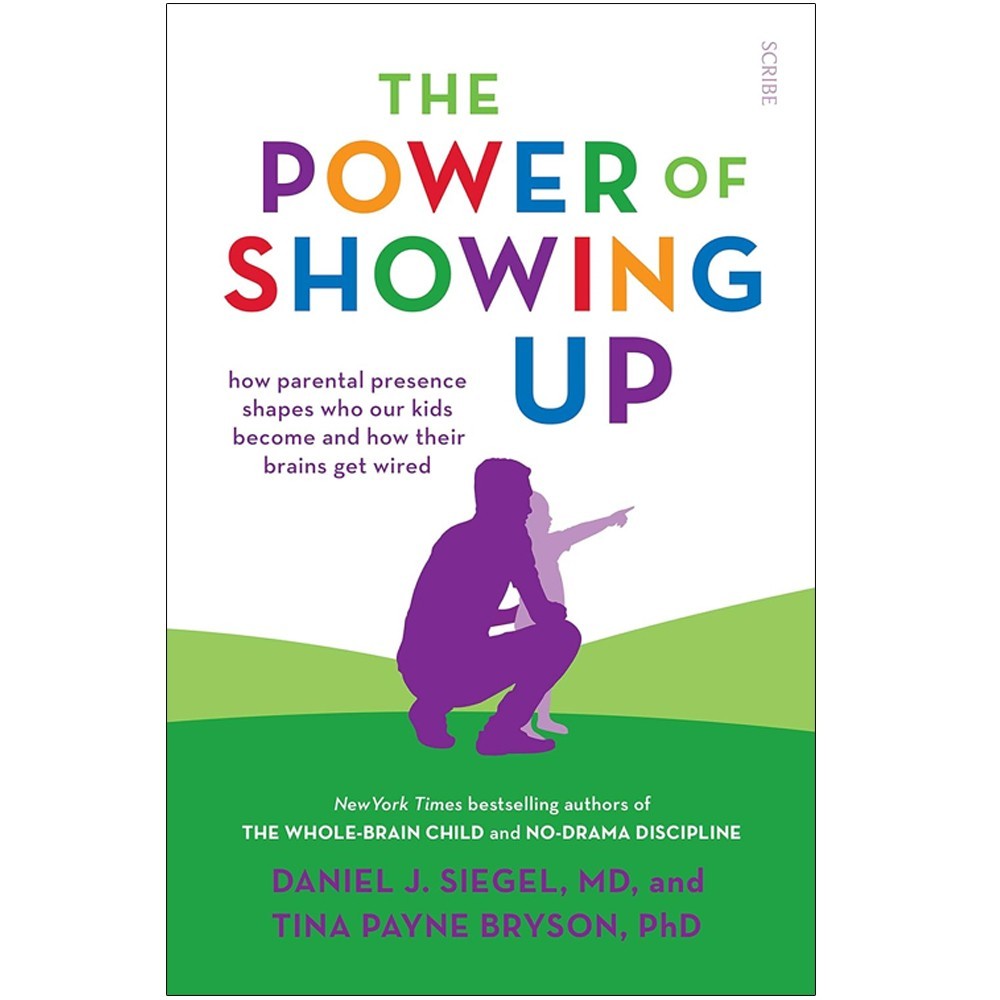 The Power of Showing Up: how parental presence by Tina Payne Bryson (PB 2020) - Image 4