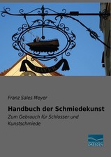 Franz Sales Meyer | Handbuch der Schmiedekunst | Taschenbuch | Deutsch (2017)