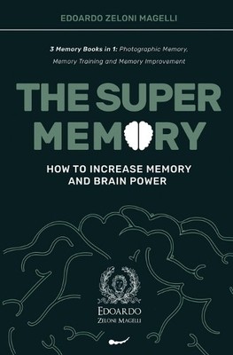 Edoardo Zeloni Magelli The Super Memory (Taschenbuch) Upgrade Yourself