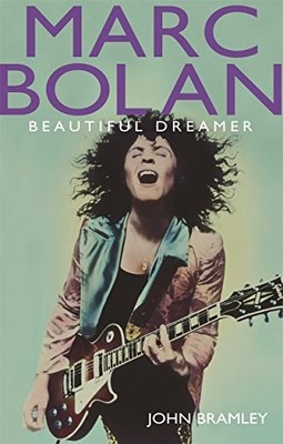 Marc Bolan: Beautiful Dreamer by Bramley, John Book The Fast Free Shipping