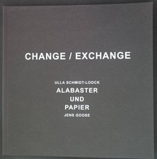 Change / Exchange: Alabaster und Papier; Ausstellung im Kurfürstlichen Gärtnerha