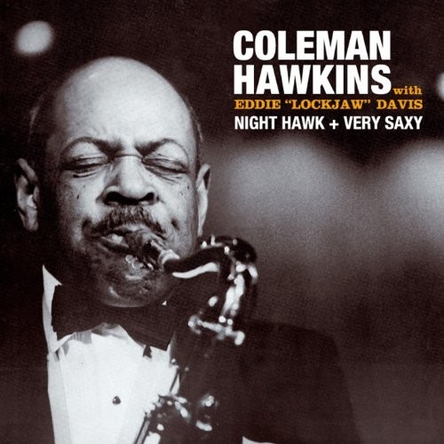 Coleman Hawkins совместно с Эдди Локджоу Дэвисом (Eddie Lockjaw Davis) выпустили альбом Night hawk/Very saxy (CD)