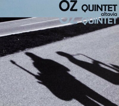 OZ QUINTET - ALTAVIA NEW CD
