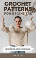 Penelope Cole | Crochet Patterns FOR Beginners | Buch | Englisch (2021)