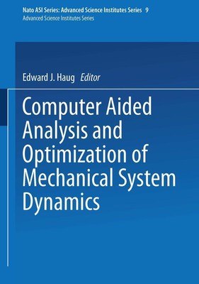 Computer Aided Analysis and Optimization of Mechanical System Dynamics E. J. Hau