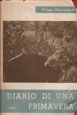 Diario di una primavera - Primo Mazzolari (Vittorio Gatti Editore) [1945]