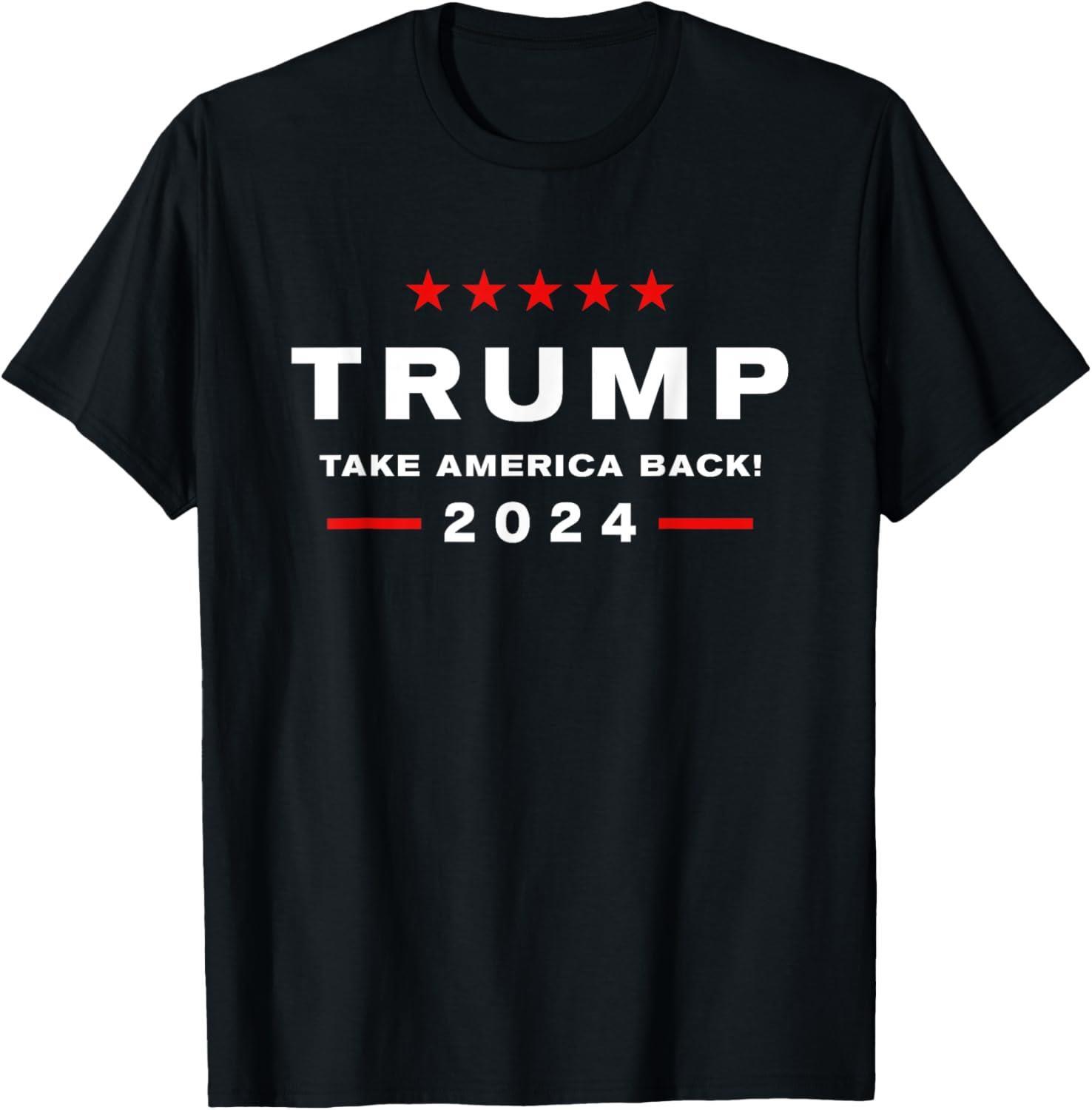 Donald Trump 2024 Take America Back Election - The Return T-Shirt Made in USA