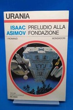 Urania 1149 - ISAAC ASIMOV - PRELUDIO ALLA FONDAZIONE