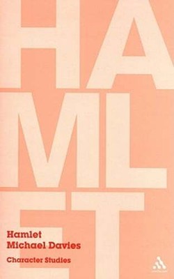 Hamlet: Character Studies by Michael Davies: New
