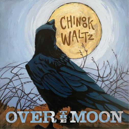 Over the Moon Chinook Waltz (CD) Album Digipak
