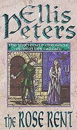 The Rose Rent: 13 (Cadfael Chronicles)-Ellis Peters