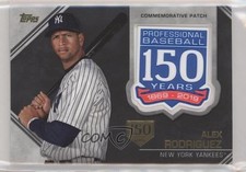 2019 Topps Update Manufactured 150th Anniversary /150 Alex Rodriguez Patch 2x6