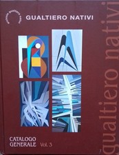Gualtiero Nativi - Catalogo Generale - Volume 3