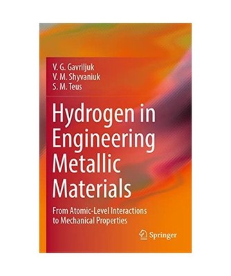 Hydrogen in Engineering Metallic Materials: From Atomic-Level Interactions to Me