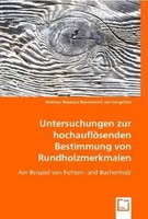 Untersuchungen Zur HochauflöSenden Bestimmung Von Rundholzmerkmalen Kleinschmit