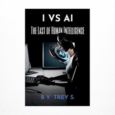 I Vs AI: The Last of Human Intelligence