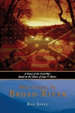 WAR COMES TO BROAD RIVER By Ron Jones **Mint Condition**