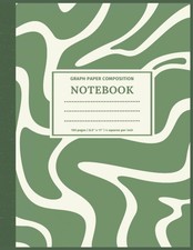 Graph Paper Composition Notebook: Grid Paper Notebook  Graph Paper Notebooks 
