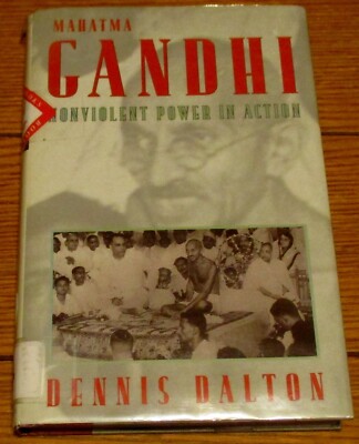 1993 Mahatma Gandhi: Nonviolent Power in Action by Dennis Dalton SIGNED H/C Book