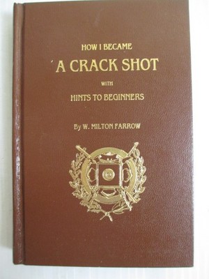 How I Became a Crack Shot hardback Farrow 7x5 inches