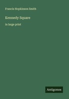 Kennedy Square Francis Hopkinson Smith