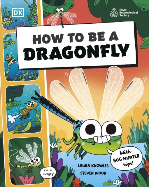 How to be a Dragonfly (in association with the Royal Entomological Society) by - Image 5