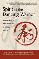 Spirit of the Dancing Warrior: Asiatische Weisheit für Spitzenleistungen in der Leichtathletik...