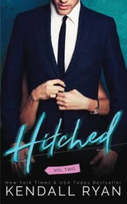 Hitched: Imperfect Love Volume 2 - Paperback By Ryan, Kendall - GOOD
