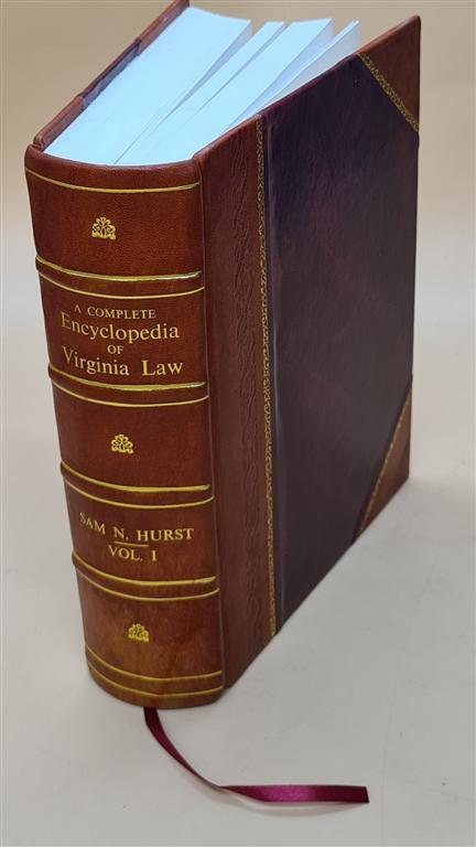 A Complete Encyclopedia Of Virginia Law 1922 [Leather Bound]