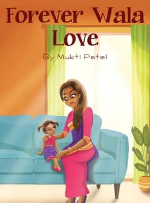 Forever Wala Love by Mukti Patel: New