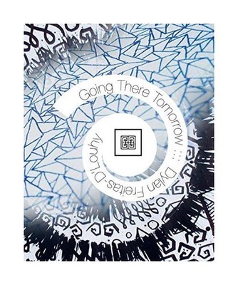 Going There Tomorrow, Dylan Freitas-D'Louhy