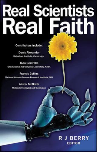 Real Scientists, Real Faith by R. J. Berry (2009, Trade Paperback) for ...
