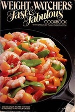 Weight Watchers Fast and Fabulous Cookbook: 250 Delicious Recipes That C - GOOD
