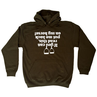 Horse If You Can Read This Put Me Back On My - Neuheit lustige Herren Hoodies Hoodie