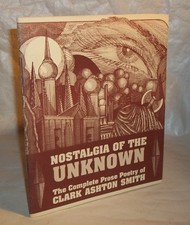 Nostalgia of the Unnknown – Complete Prose Poetry of Clark Ashton Smith SC 1988
