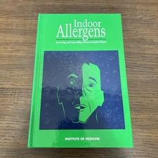 Indoor Allergens : Assessing and Controlling Adverse Health Effects 