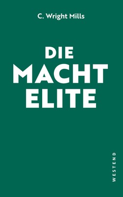 Die Machtelite Das Standardwerk der kritischen Elitenforschung Mills Buch 576 S.